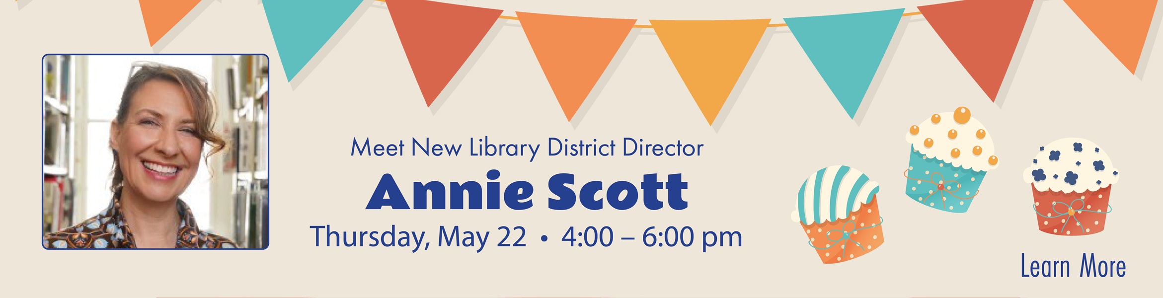 Meet New Library Director Annie Scott! Thursday, May 22 from 2:00 - 4:00 pm